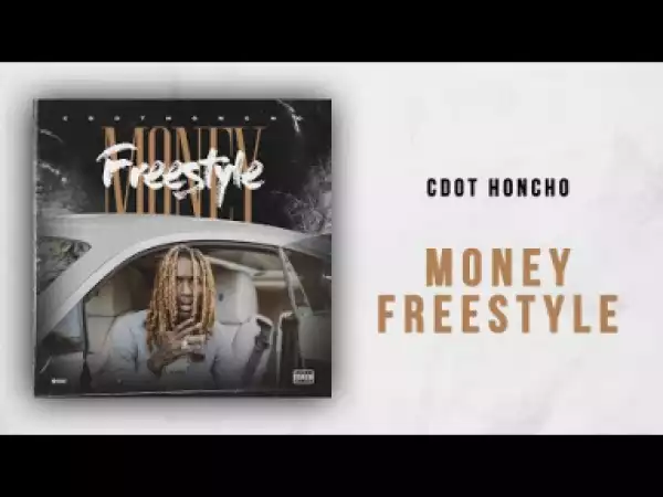 Cdot Honcho - Money Freestyle (Cardi B Remix)